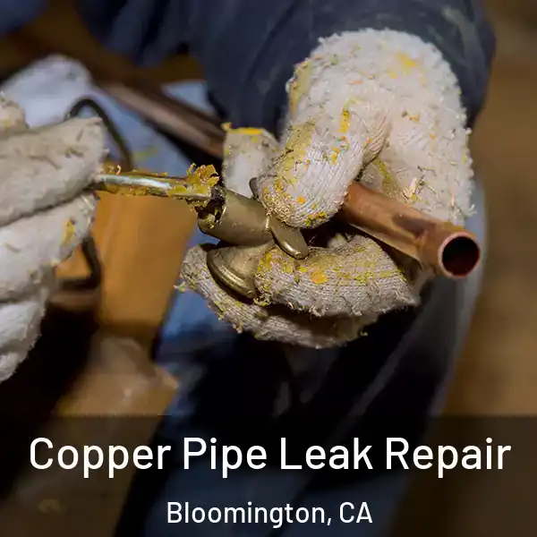  Copper Pipe Leak Repair Bloomington, CA