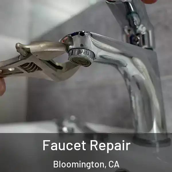  Faucet Repair Bloomington, CA