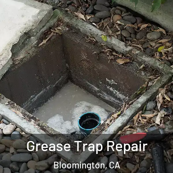  Grease Trap Repair Bloomington, CA