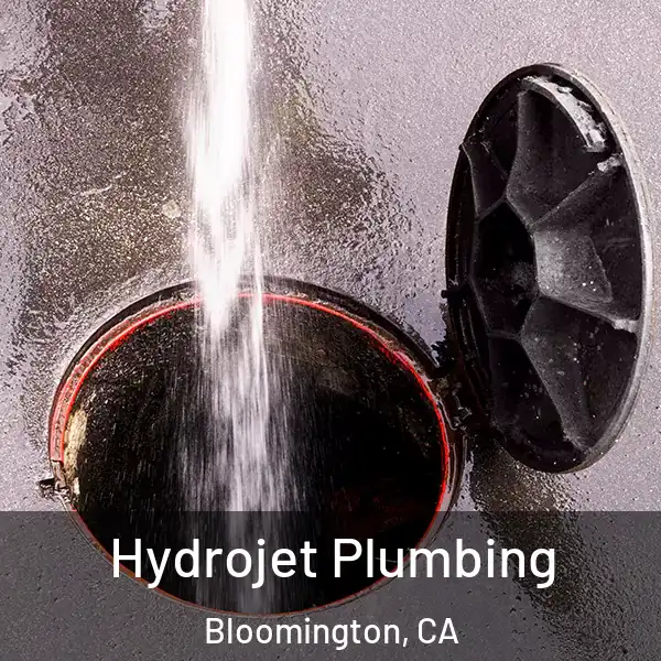  Hydrojet Plumbing Bloomington, CA