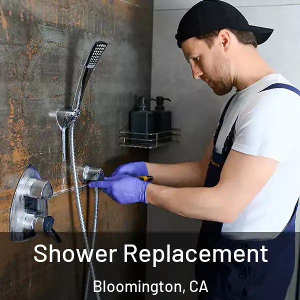  Shower Replacement Bloomington, CA