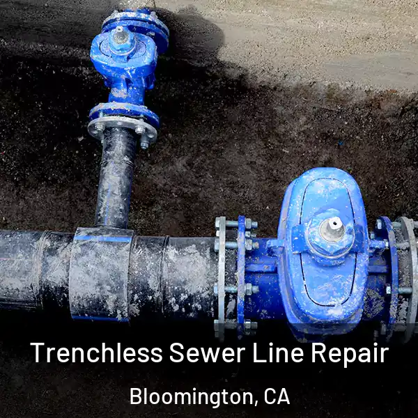  Trenchless Sewer Line Repair Bloomington, CA