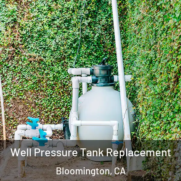  Well Pressure Tank Replacement Bloomington, CA